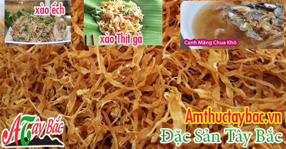 Măng khô Tây Bắc được chế biến thành nhiều món ngon khác nhau