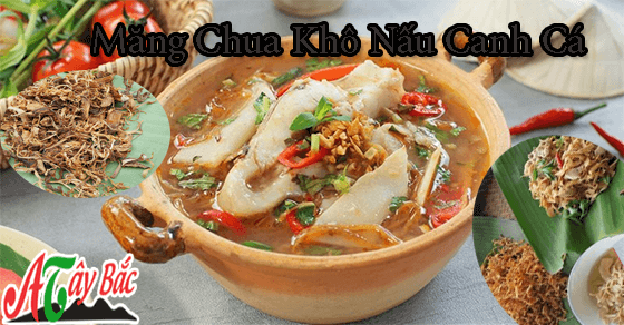 Măng khô chua được chế biến thành rất nhiều món ăn ngon Măng khô chua được chế biến thành rất nhiều món ăn ngon