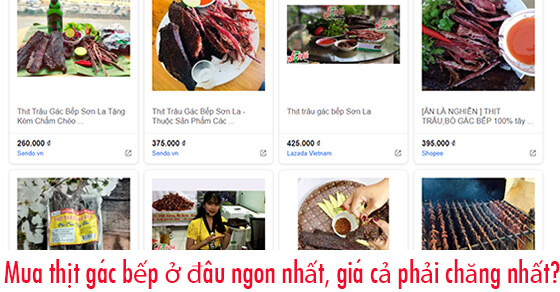 Mua thịt Gác bếp ở đâu ngon nhất, giá cả phải chăng nhất?