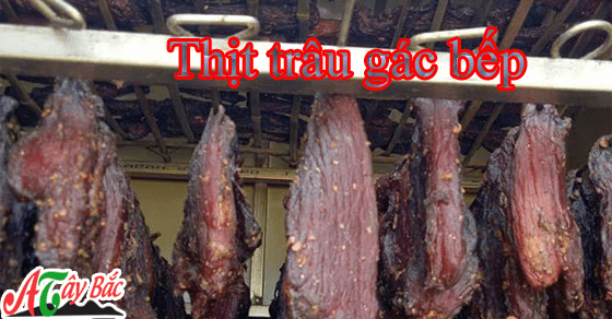 Nên sử dụng thịt trâu gác bếp thế nào cho đúng cách