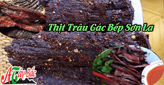 Thịt trâu gác bếp - món ăn độc đáo của người dân vùng cao