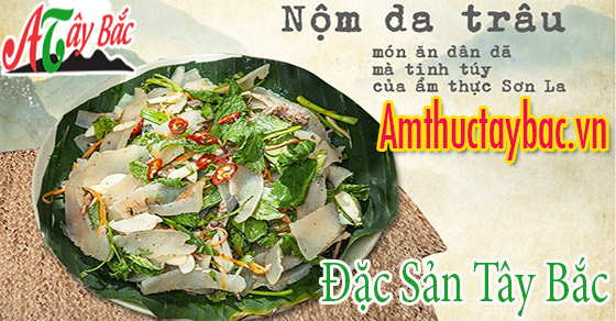 Da Trâu Nộn món ăn dân dã của người Tây Bắc Da Trâu Nộn món ăn dân dã của người Tây Bắc